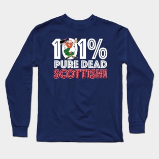 101% PURE DEAD SCOTTISH! Long Sleeve T-Shirt